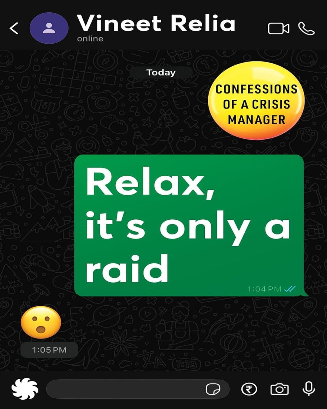 Relax, it's only a raid : Confessions of a Crisis Manager by Vineet Relia [Paperback]