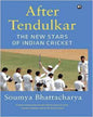 After Tendulkar: The New Stars of Indian Cricket by Soumya Bhattacharya [Hardcover] - versoz.com