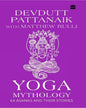 Yoga Mythology: 64 Asanas And Their Stories by Devdutt Pattanaik, Matthew Rulli [Hardcover] - versoz.com