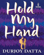 Hold My Hand by Durjoy Datta [Paperback] - versoz.com