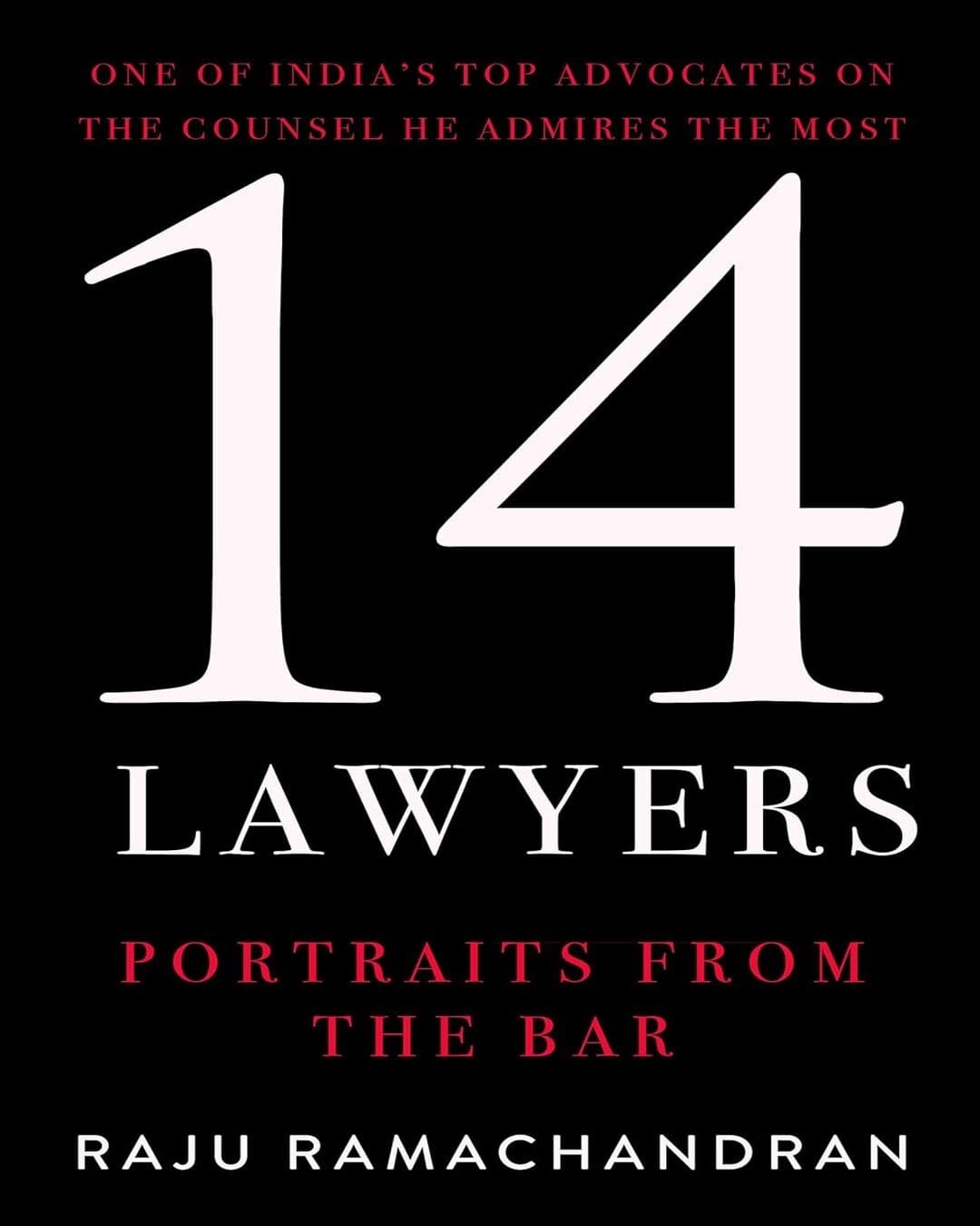 14 Lawyers : Portraits from the Bar by Raju Ramachandran [Hardcover]