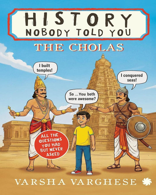 History Nobody Told You : The Cholas by Varsha Varghese [Paperback]