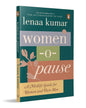 Women-O-Pause : A Mid-Life Guide for Women and Their Men by Lenaa Kumar [Paperback]