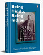 Being Hindu, Being Indian: Lala Lajpat Rais Ideas Of Nationhood [Hardcover] - versoz.com