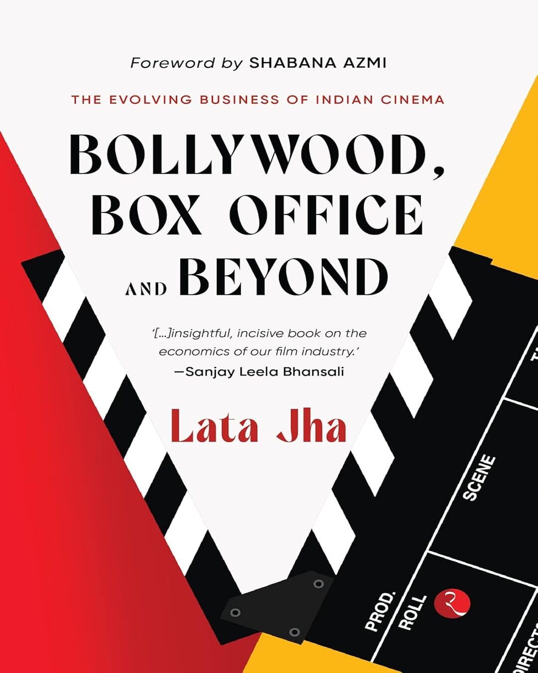 BOLLYWOOD, BOX OFFICE AND BEYOND: The Evolving Business of Indian Cinema by by Lata Jha [Paperback] - versoz.com