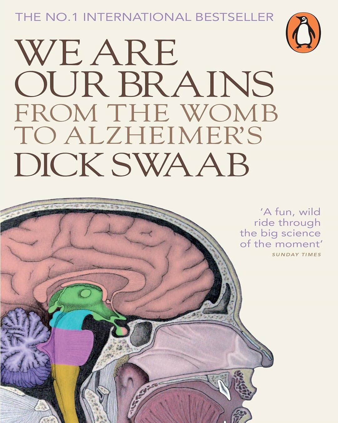 We Are Our Brains: From the Womb to Alzheimer's by Dick Swaab [Paperback] - versoz.com