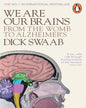 We Are Our Brains: From the Womb to Alzheimer's by Dick Swaab [Paperback] - versoz.com