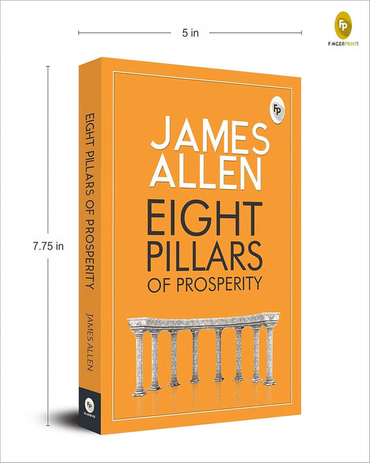Eight Pillars of Prosperity - Classics by James Allen [Paperback] - versoz.com