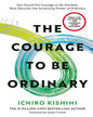 The Courage To Be Ordinary by Ichiro Kishimi [Hardcover]