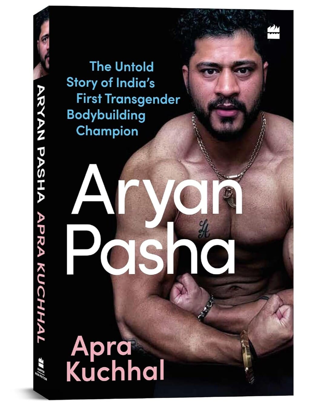 Aryan Pasha : The Untold Story of India's First Transgender Bodybuilding Champion by Apra Kuchhal [Paperback]