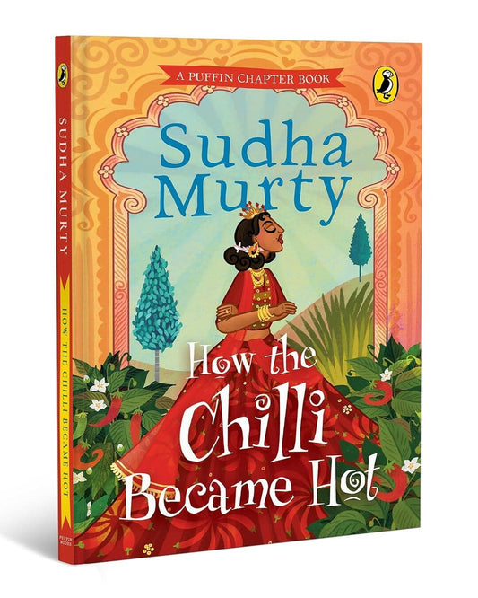 How the Chilli Became Hot by Sudha Murty [Hardcover]