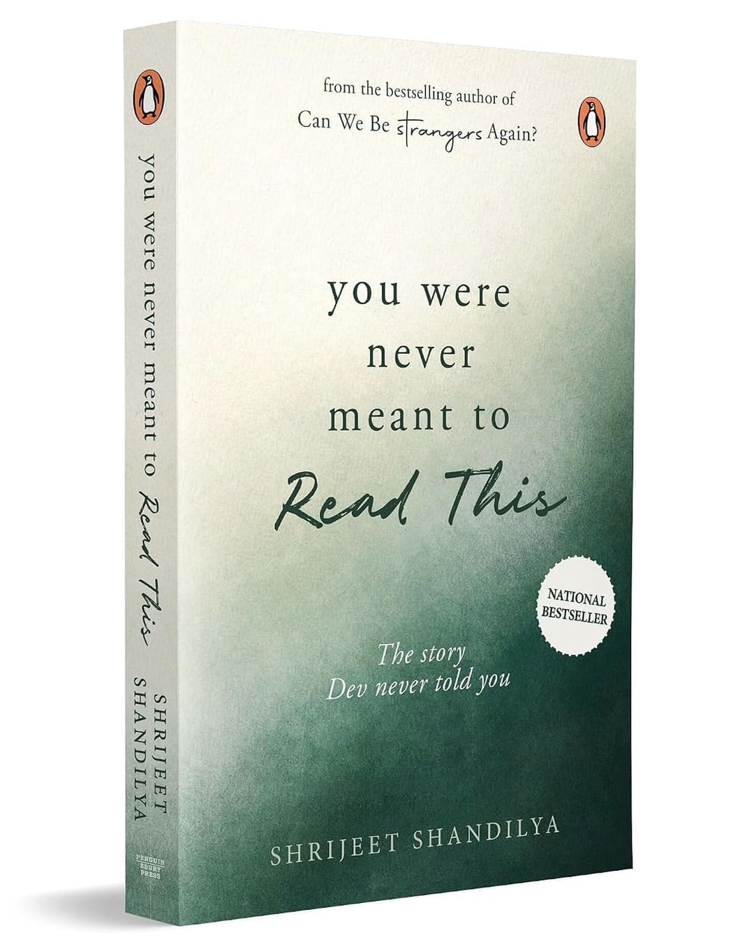 You Were Never Meant To Read This : The Story Dev Never Told You by Shrijeet Shandilya [Paperback]