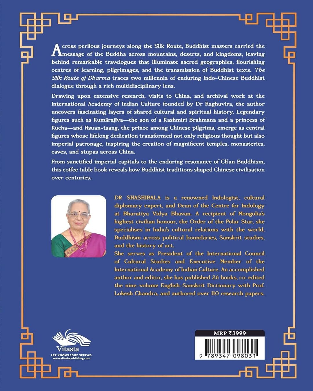 The Silk Route of Dharma : India and China's Enduring Buddhist Dialogue by Dr. Shashibala [Hardcover]