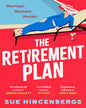 The Retirement Plan by Sue Hincenbergs [Paperback]