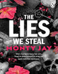 The Lies We Steal by Monty Jay [Paperback]