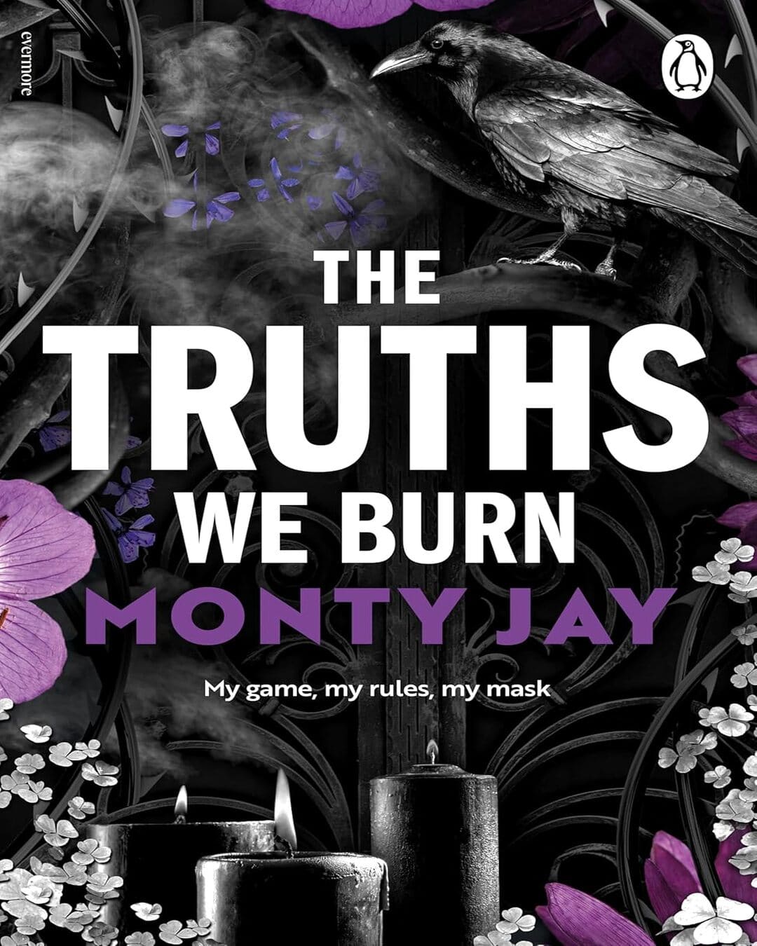 The Truths We Burn by Monty Jay [Paperback]
