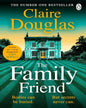 The Family Friend by Claire Douglas [Paperback]
