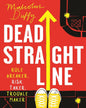 Dead Straight Line : Rule Breaker, Risk Taker, Trouble Maker by Malcolm Duffy [Paperback]
