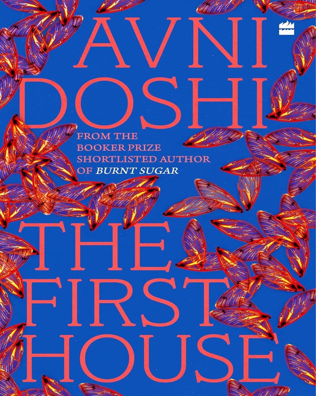The First House by Avni Doshi [Hardcover]