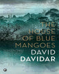 The House of Blue Mangoes by David Davidar [Paperback] - versoz.com