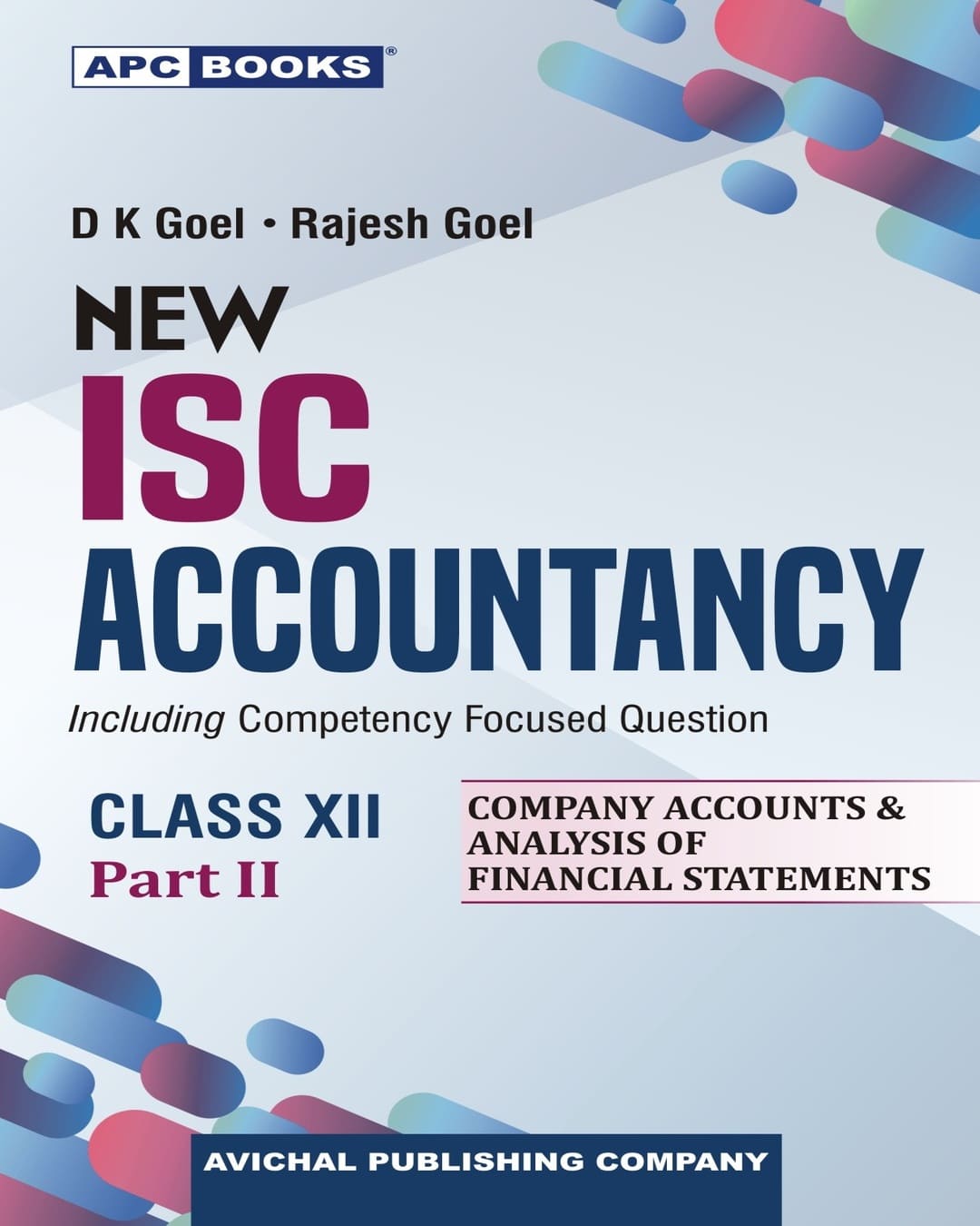APC New ISC Accountancy Class 12 Part 1 & 2 (2027 Examinations - 25th Edition)