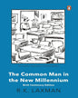 The Common Man In The New New Millennium: Birth Centenary Edition by R K Laxman [Paperback] - versoz.com