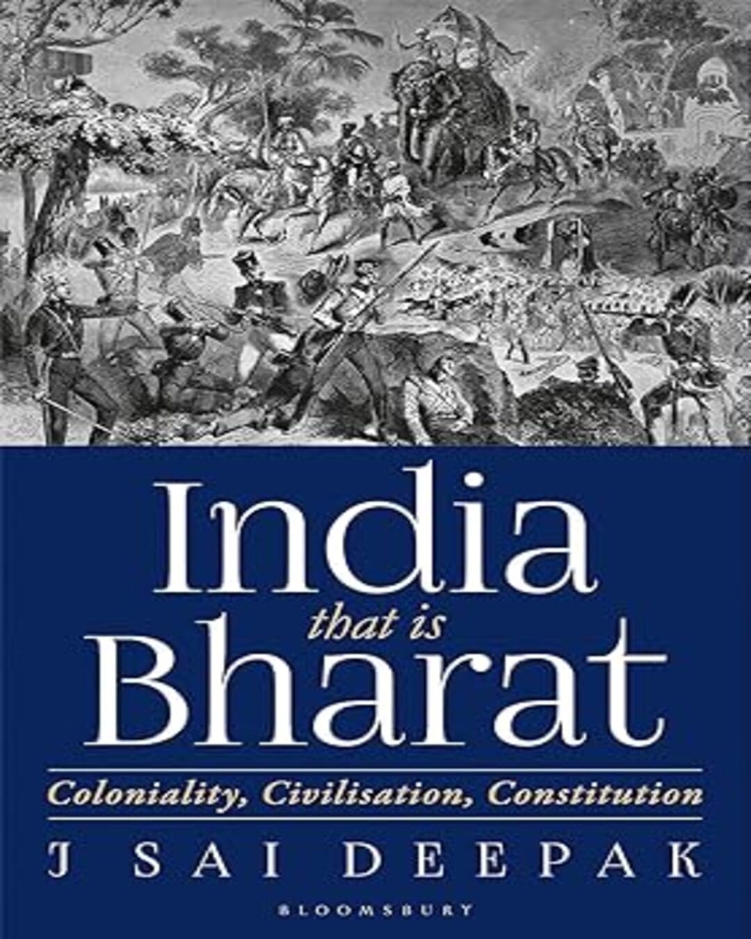 India, that is Bharat : Coloniality, Civilisation, Constitution by J Sai Deepak [Hardcover] - versoz.com