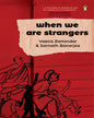 when-we-are-strangers-vazira-zamindar-sarnath-banerjee-penguin-random-house