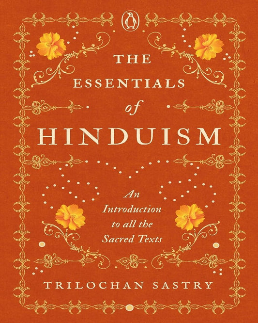 The Essentials Of Hinduism: An Introduct by Sastry, Trilochan [Hardcover] - versoz.com