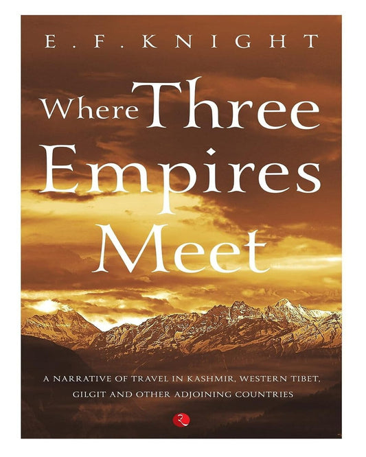 where-three-empires-meet-e-f-knight-rupa-publications