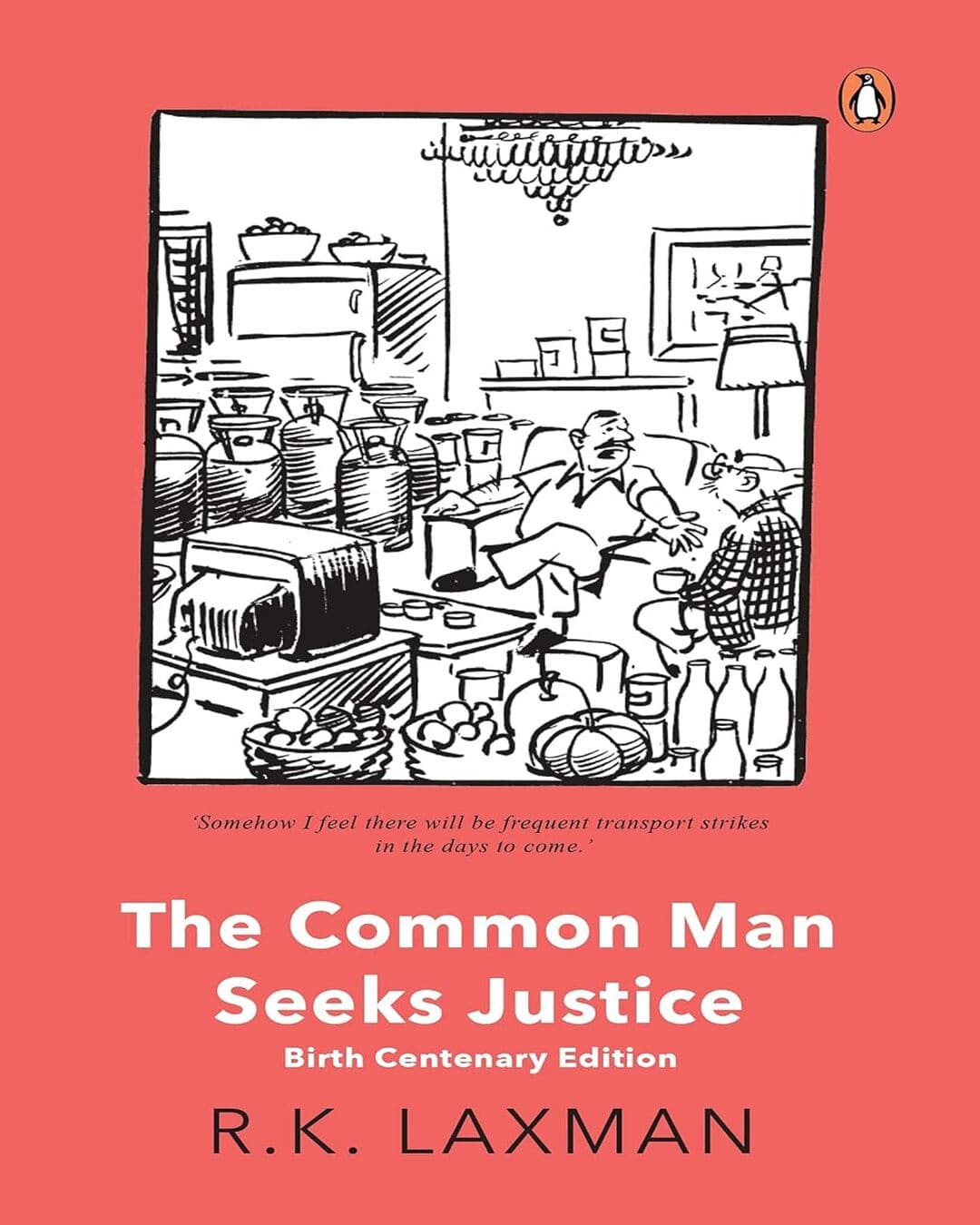 The Common Man Seeks Justice: Birth Centenary Edition by R K Laxman [Paperback] - versoz.com