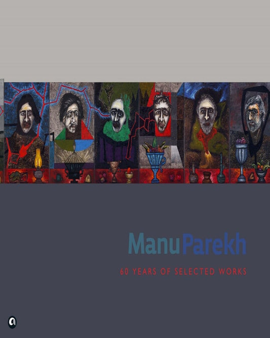 Manu Parekh: Sixty Years of Selected Works by Manu Parekh [Hardcover] - versoz.com