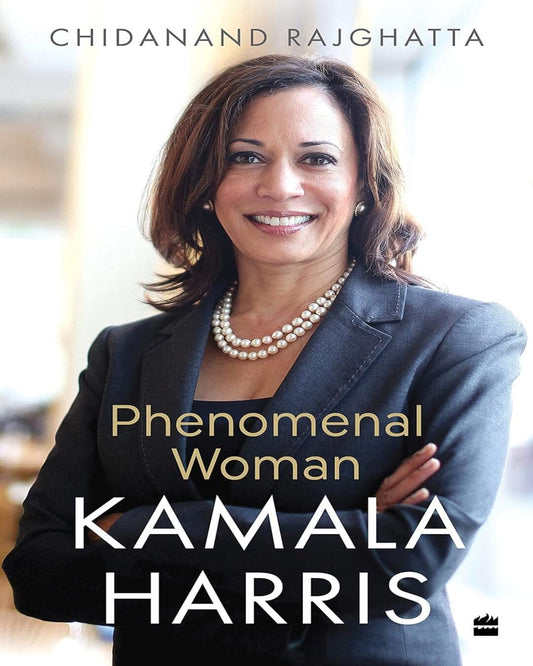 Kamala Harris: Phenomenal Woman by Chidanand Rajghatta [Paperback] - versoz.com