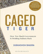 Caged Tiger by Subhashish Bhadra [Hardcover] - versoz.com