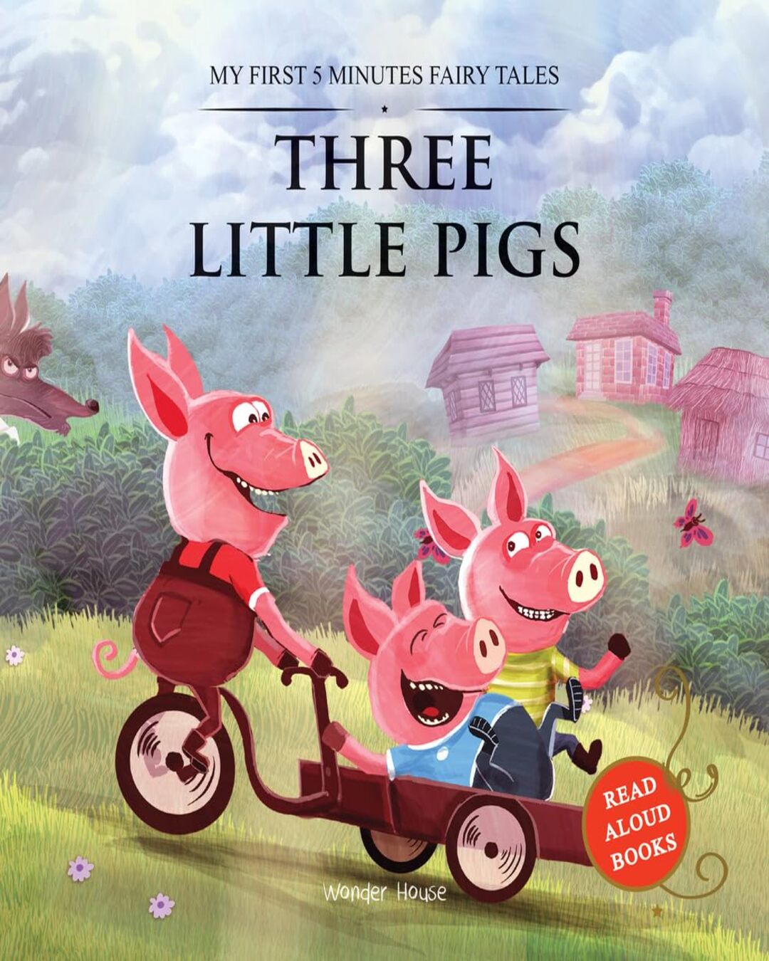 My First 5 Minutes Fairy Tales Three little pigs: Traditional Fairy Tales For Children (Abridged and Retold) by Wonder House Books [Paperback] - versoz.com