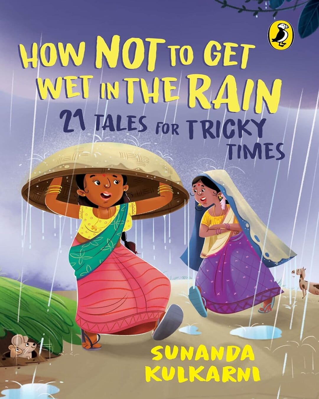 How Not To Get Wet In The Rain: 21 Tales For Tricky Times by Sunanda Kulkarni [Paperback] - versoz.com