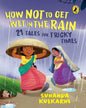 How Not To Get Wet In The Rain: 21 Tales For Tricky Times by Sunanda Kulkarni [Paperback] - versoz.com