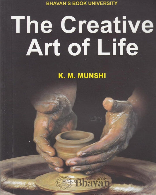 The Creative Art of Life by K M Munshi [Paperback] - versoz.com