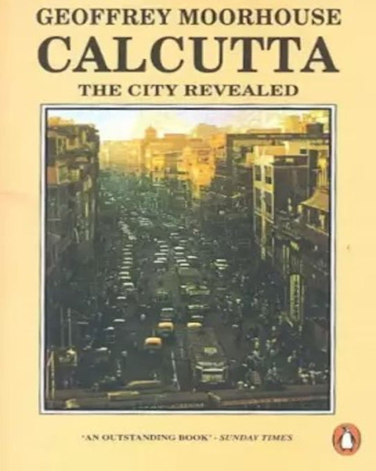 Calcutta : The City Revealed by Geoffrey Moorhouse [Paperback] - versoz.com