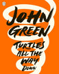 Turtles All The Way Down by John Green [Paperback] - versoz.com
