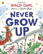 Never Grow Up by Roald Dahl [Paperback ] - versoz.com
