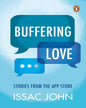 Buffering Love: Stories From The App Store by Isaac John [Paperback] - versoz.com