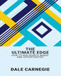The Ultimate Edge: How To Win Hearts, Minds, And Opportunities by Dale Carnegie [Paperback]