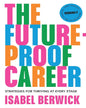 The Future-Proof Career: Strategies For Thriving At Every Stage by Isabel Berwick [Paperback]