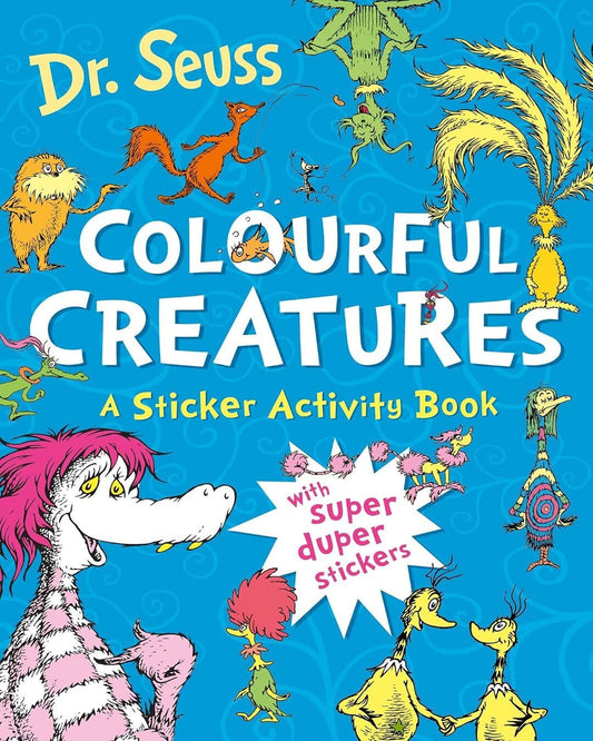 Colourful Creatures: A Sticker Activity Book by Illustrated By Dr. Seuss [Paperback]