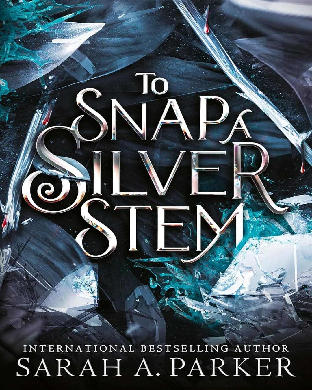 To Snap A Silver Stem by Sarah A  Parker [Paperback]