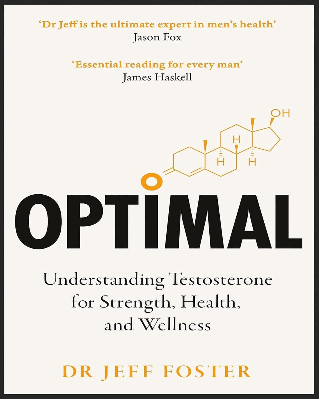 Optimal: Understanding Testosterone For Strength, Health And Wellness by  Dr Jeff Foster [Paperback]