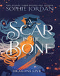 A Scar In The Bone by Sophie Jordan [Paperback]
