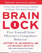 Brain Lock, Twentieth Anniversary Edition by Jeffrey M Schwartz [Paperback]
