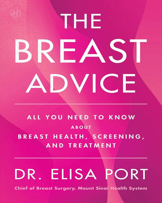 Breast Advice, The by Dr. Elisa Port [Paperback]